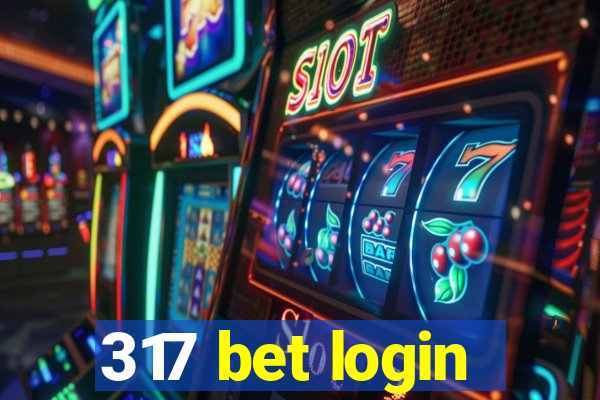 317 bet login